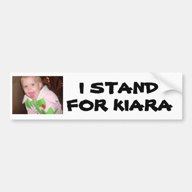 62, I STAND , FOR KIARA BUMPER STICKER (Front)