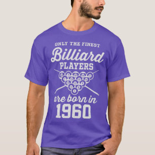 62 Year Old Pool and Billiard Player 1960 62nd Bir T-Shirt