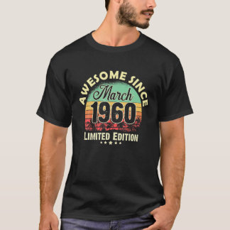 62 Years Old Awesome Since March 1960 Gifts 62Nd B T-Shirt