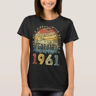 62nd Birthday Awesome Since February 1961 62 Year T-Shirt
