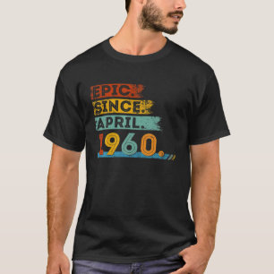 62Nd Birthday For 62 Year Old Epic Since April 196 T-Shirt