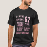 62nd Birthday Men Women Funny 62 Years Old T-Shirt<br><div class="desc">62nd Birthday Men Women Funny 62 Years Old</div>