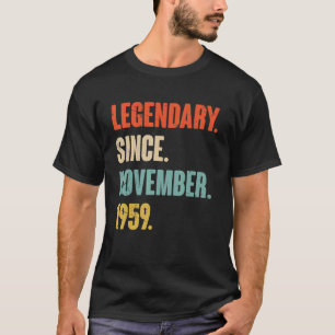 63 Year Old 63rd Birthday Legendary Since November T-Shirt