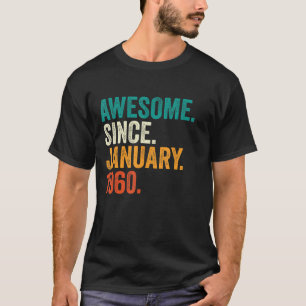 63 Years Old Awesome Since January 1960 63rd Birt T-Shirt