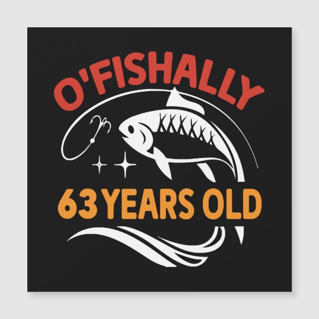 63 Years Old funny birthday gift dad fisherman (Front)