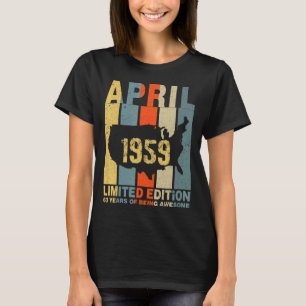 63rd Birthday April 1959 63 Years Of Being Awesome T-Shirt