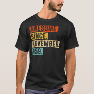 63rd Birthday  Awesome Since November 1959 63 Year T-Shirt