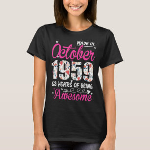 63rd Birthday Awesome Since October 1959 Floral T-Shirt