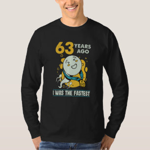 63rd Birthday Men Humour 63 Years Ago I Was The Fa T-Shirt
