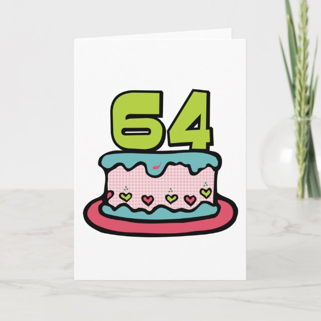 64 Year Old Birthday Cake Card (Front)