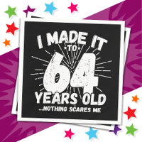 64 Year Old Sarcastic Meme Funny 64th Birthday