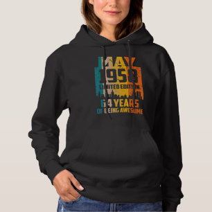 64th Birthday 64 Years Awesome Since May 1958 Vint Hoodie