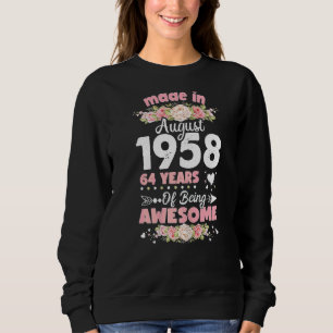 64th Birthday Happy Birthday To Me Made In August  Sweatshirt