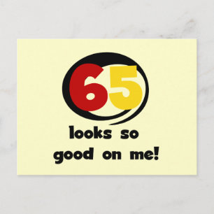 65 Looks So Good On Me T-shirts and Gifts Postcard