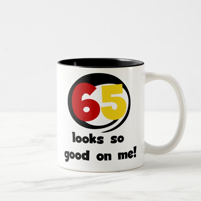 65 Looks So Good On Me T-shirts and Gifts Two-Tone Coffee Mug (Right)