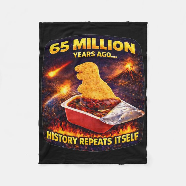 65 Million Years Ago Funny Dino Nugget  Fleece Blanket (Front)