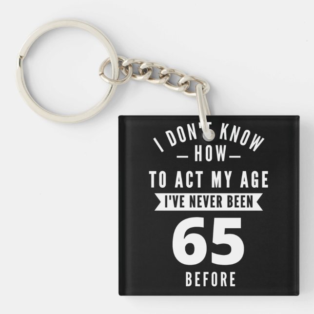 65 Year Old Gift | 65th Birthday Gift Ideas Key Ring (Front)