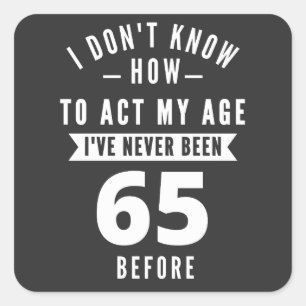 65 Year Old Gift   65th Birthday Gift Ideas Square Sticker