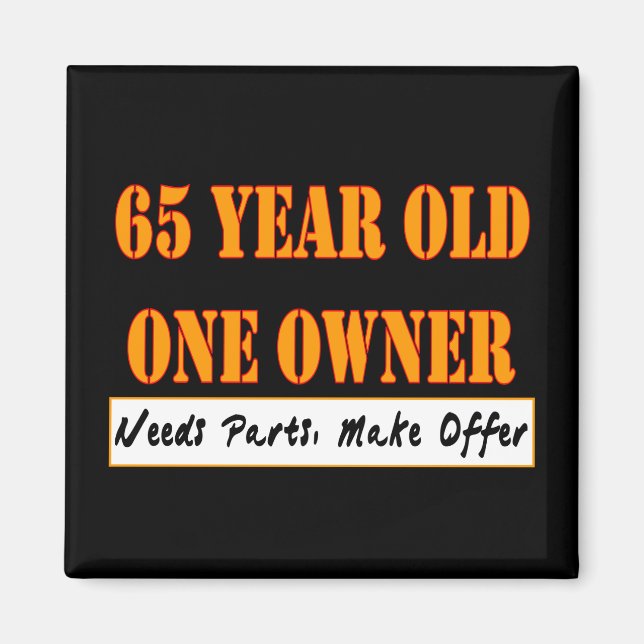 65 Year Old, One Owner - Needs Parts, Make Offer Magnet (Front)
