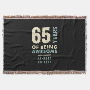 65 Years Of Being Awesome - 65th Birthday Throw Blanket