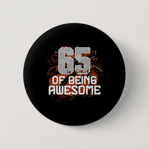 65 Years Of Being Awesome Sketll 65th Birthday Gif 6 Cm Round Badge