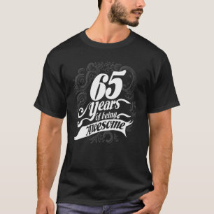 65 Years Old 65th Birthday Vintage Being Awesome M T-Shirt