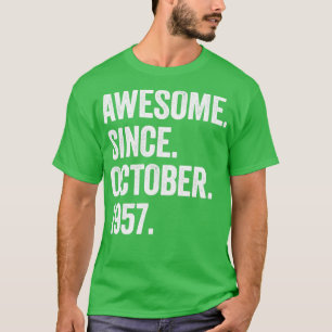 65 Years Old Awesome Since October 1957 65th Birth T-Shirt