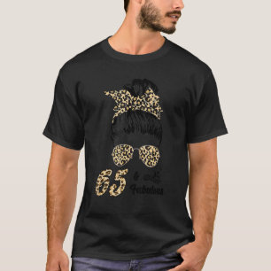 65 Years Old Fabulous Messy Bun Leopard 65th Birth T-Shirt