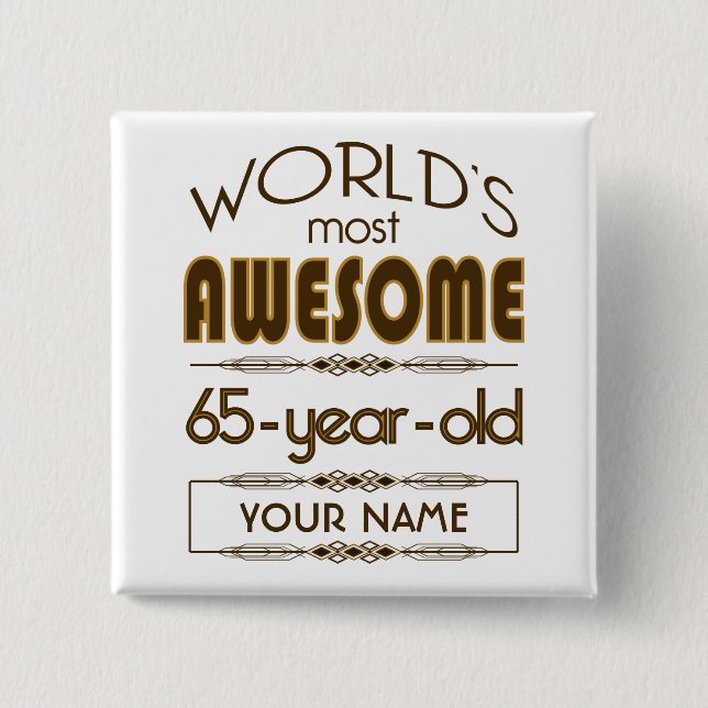 65th Birthday Celebration World Best Fabulous 15 Cm Square Badge (Front)