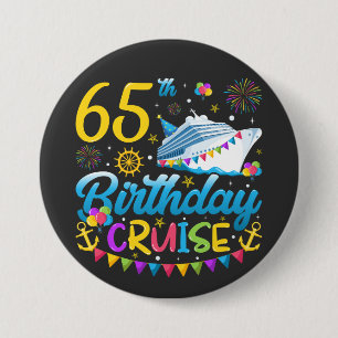65th Birthday Cruise B-Day Party Round 7.5 Cm Round Badge