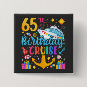 65th Birthday Cruise B-Day Party Square 15 Cm Square Badge