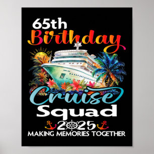 65th Birthday Cruise Squad Friends Family Vacation Poster