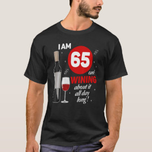 65th Birthday Decorations For Women Men Red Wine B T-Shirt
