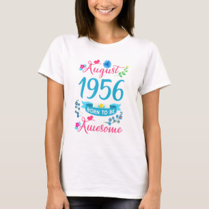 65th Birthday Floral For Women Born In August 1956 T-Shirt