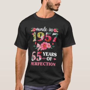 65th Birthday For Women Made In 1957 65 Of Perfec T-Shirt