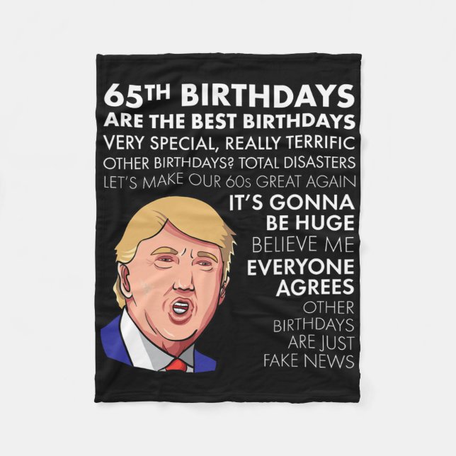 65th Birthday Gift Funny Trump Quote Shirt For Men Fleece Blanket (Front)
