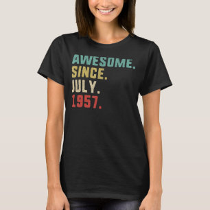 65th Birthday Men Awesome Since July 1957 T-Shirt