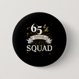 65th Birthday Squad Family Party Style Crew Matchi 6 Cm Round Badge