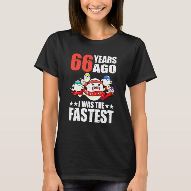 66 Years Ago I Was The Fastest 66th Birthday Sperm T-Shirt (Front)