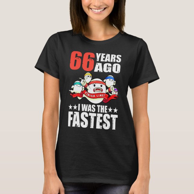 66 Years Ago I Was The Fastest 66th Birthday Sperm T-Shirt (Front)