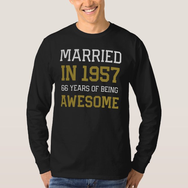 66th Anniversary for Men Married In 1957 Couples H T-Shirt (Front)
