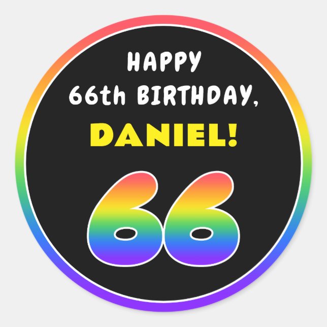 66th Birthday: Colourful Rainbow # 66, Custom Name Classic Round Sticker (Front)