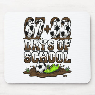 67 33 Days Of School Funny 100 Days Of School Socc Mouse Pad