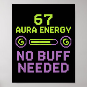 67 Aura Energy No Buff Needed Retro Pixel Gamer Si Poster