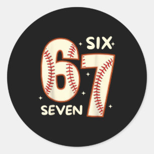 67 Baseball Six Seven 6 7 Meme Kids 67 Teen Boys 6 Classic Round Sticker