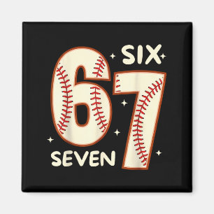 67 Baseball Six Seven 6 7 Meme Kids 67 Teen Boys 6 Magnet