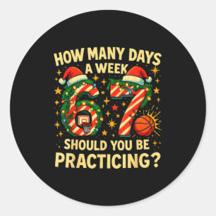 67 Basketball Christmas Funny Practice Meme Gift  Classic Round Sticker