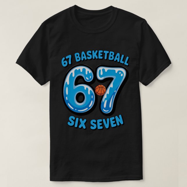 67 Basketball Six Seven Sports Meme Tee (Design Front)