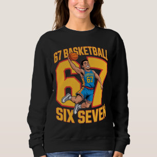 67 Basketball Six Seven Sweatshirt