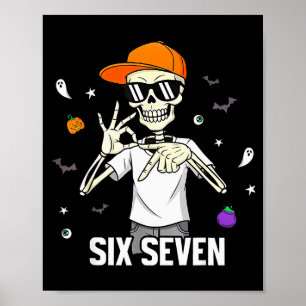 67 Boys Skeleton Funny Six Seven Gen Alpha Hallowe Poster